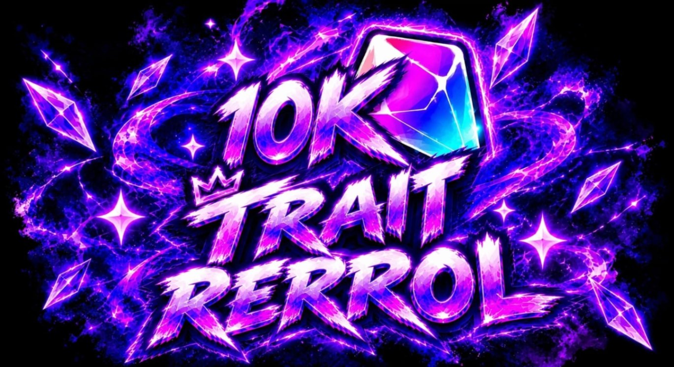 10k Trait Rerrol